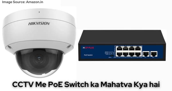 CCTV Me PoE Switch ka Mahatva Kya hai